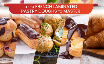 TOP 5 FRENCH LAMINATED PASTRY DOUGHS TO MASTER
