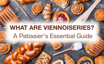 WHAT ARE VIENNOSERIES? A PÂTISSIER’S ESSENTIAL GUIDE